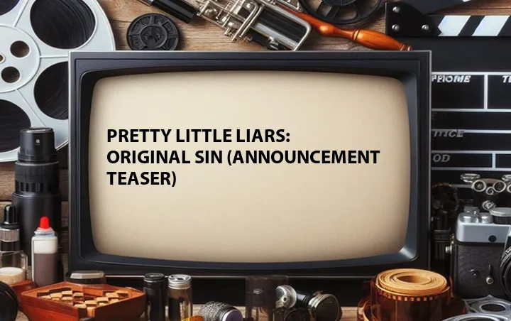 Pretty Little Liars: Original Sin (Announcement Teaser)