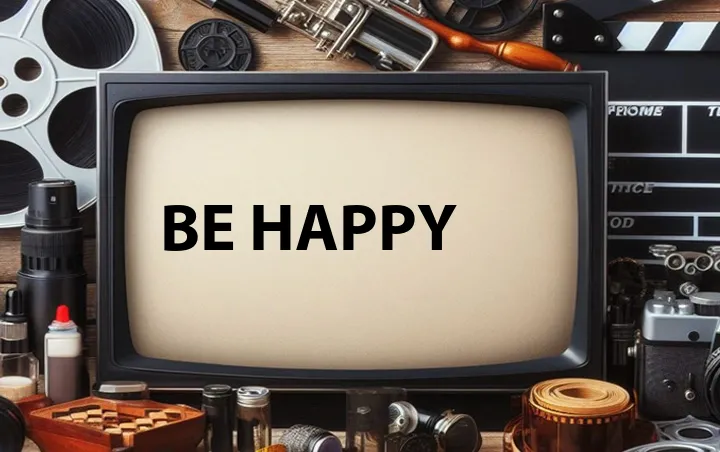 Be Happy