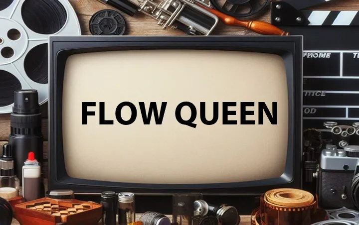Flow Queen