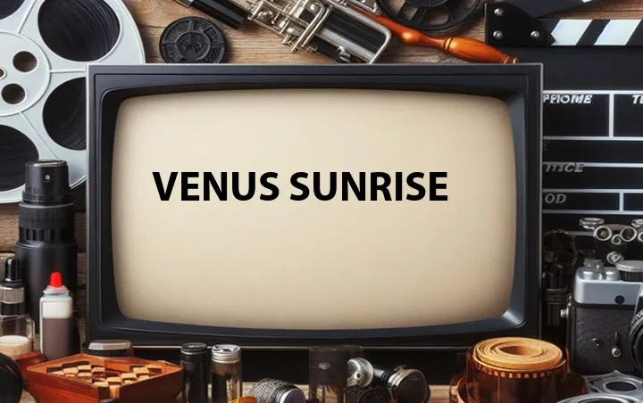 Venus Sunrise