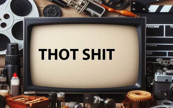 Thot Shit