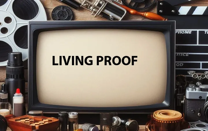  Living Proof