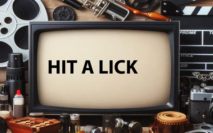 Hit a Lick
