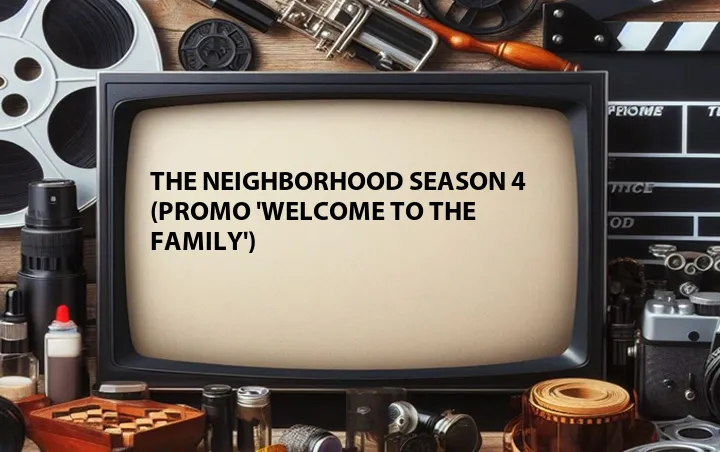 The Neighborhood Season 4 (Promo 'Welcome to the Family')